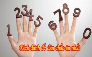 Chia sẻ cách đánh số đề kiểu miền Bắc nhanh vào bờ HOT nhất 1631546350